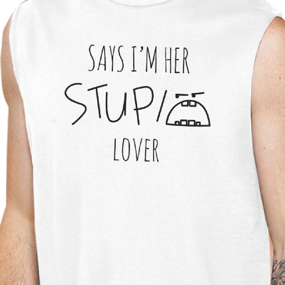 Her Stupid Lover And My Stupid Lover Matching Couple White Muscle Top
