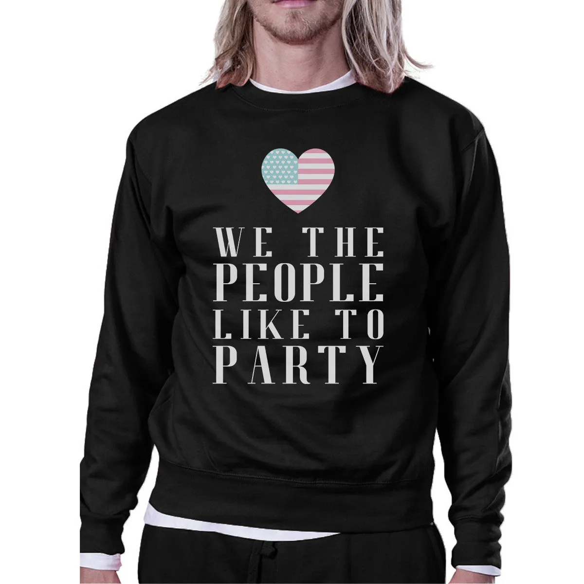 We The People Humorous Independence Day Sweatshirt Unisex Black